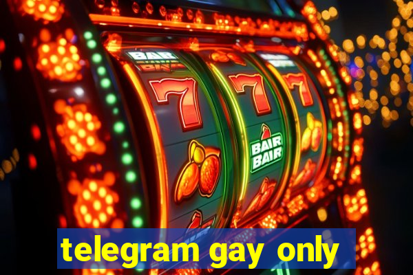 telegram gay only